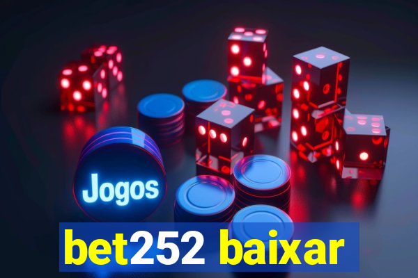 bet252 baixar